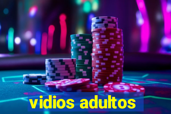 vidios adultos